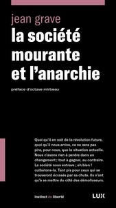 Jean Grave - La société mourante et l'anarchie.