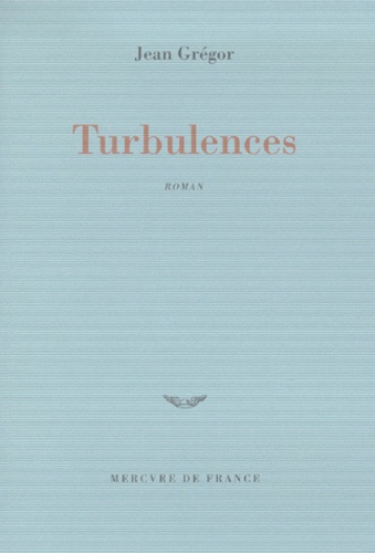 Jean Grégor - Turbulences.