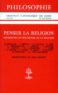 Jean Greich - PENSER LA RELIGION. - Recherches en philosophie de la religion.