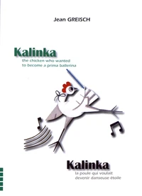 Kalinka, la poule qui voulait devenir danseuse étoile