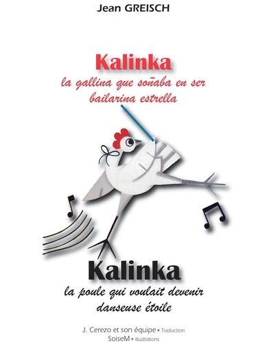 Kalinka la poule qui voulait être danseuse étoile/Kalinka la gallina que sonaba ser bailarina.... la poule qui voulait être danseuse étoile/  la gallina que sonaba ser bailarina estrella