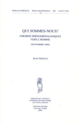 Jean Greisch - Qui sommes nous ? - Chemins phénoménologiques vers l'homme (Novembre 2006).