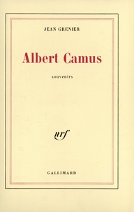 Jean Grenier - Albert Camus - Souvenirs.