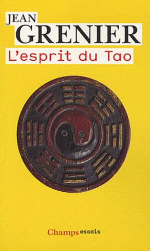 Jean Grenier - L'esprit du Tao.