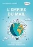 Jean Grimaldi d'Esdra - L'empire du mail - Management, contrôle et solitude.