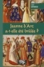 Jean Grimod - Jeanne d'Arc a-t-elle été brûlée ?.