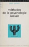 Jean Grisez et Paul Fraisse - Méthodes de la psychologie sociale.