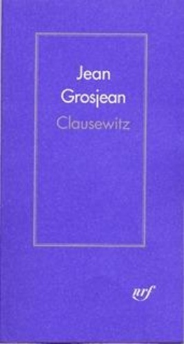 Jean Grosjean - Clausewitz.