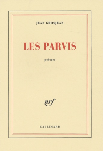Jean Grosjean - Les Parvis.