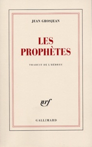 Jean Grosjean - Les prophètes.
