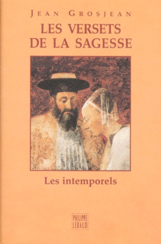 Jean Grosjean - Les versets de la sagesse - [Livre de l'Ecclésiaste.