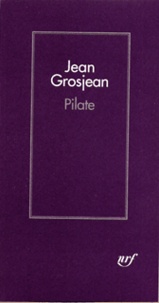 Jean Grosjean - Pilate - Récit.