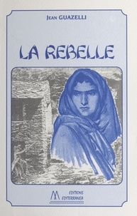 Jean Guazelli - La rebelle.