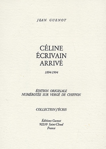 Jean Guenot - Céline écrivain arrivé.