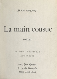 Jean Guenot - La main cousue.