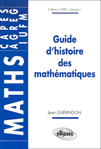 Guide D'Histoire Des Mathematiques
