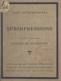 Jean Guermonprez et Francis de Miomandre - Surimpressions.