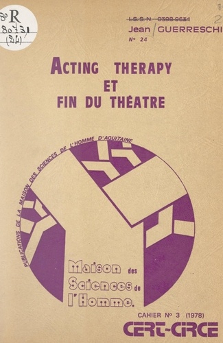 Acting therapy et fin du théâtre. Réflexions sur le trajet grotowskien