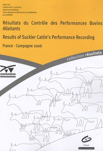 Jean Guerrier - Resultats du Contrôle des Performances Bovins Allaitants - Edition bilingue français-anglais.