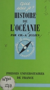 Jean Guiart et Charles-André Julien - Histoire de l'Océanie.