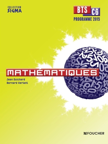 Jean Guichard et Bernard Verlant - Mathématiques BTS CG programme 2015.