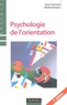 Jean Guichard et Michel Huteau - Psychologie de l'orientation.