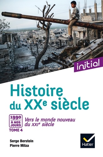 Jean Guiffan et Yves Gauthier - Initial - Histoire du XXe-XXIe siècle tome 4.
