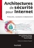 Jean-Guillaume Dumas et Pascal Lafourcade - Architectures de sécurité pour internet - Protocoles, standards et déploiement.