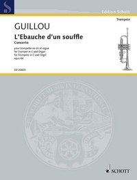 Jean Guillou - Edition Schott  : L'Ebauche d'un souffle - Concerto for Trumpet in C and Organ. op. 64. trumpet (C) and organ..