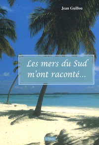 Les mers du Sud m'ont raconté...