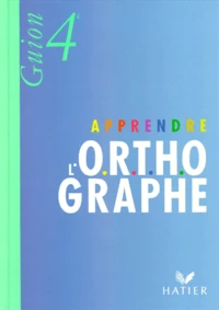 Apprendre l'orthographe 4e