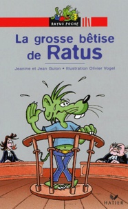Jean Guion et Jeanine Guion - La grosse bêtise de Ratus.