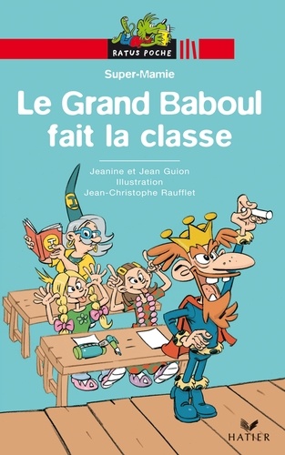 Jean Guion et Jeanine Guion - Le Grand Baboul fait la classe.