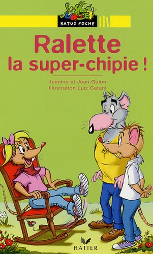 Jean Guion et Luiz Catani - Ralette, la super-chipie.