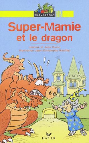 Jean Guion et Jeanine Guion - Super-Mamie et le dragon.