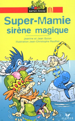 Jean Guion et Jeanine Guion - Super-Mamie Tome : Sirène magique.