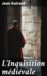 L'Inquisition médiévale