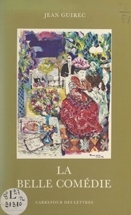 Jean Guirec - La belle comédie - Souvenirs littéraires, 1919-1939.