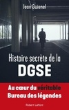 Jean Guisnel - Histoire secrète de la DGSE.