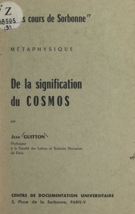 Jean Guitton - De la signification du cosmos.