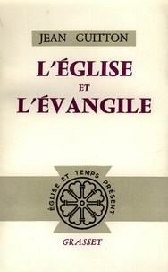 Jean Guitton - L'église et l'évangile.