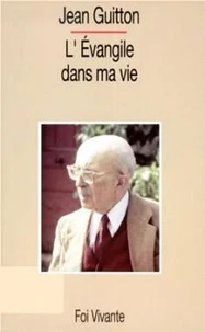 L'Evangile dans ma vie Tome 1