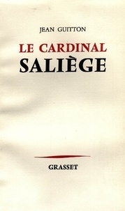Jean Guitton - Le Cardinal Saliège.