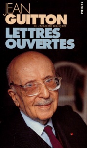 Jean Guitton - Lettres Ouvertes.