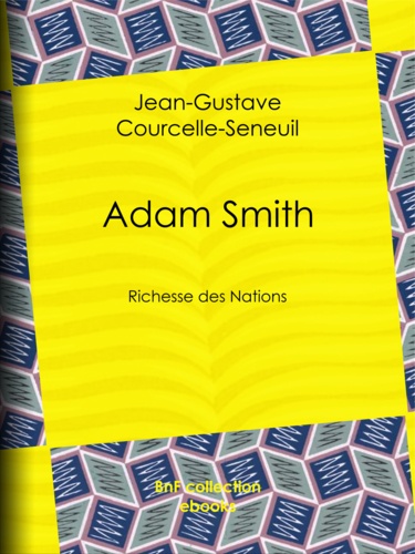 Adam Smith. Richesse des Nations