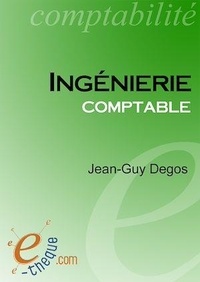 Jean-Guy Degos - Ingénierie comptable et financière des sociétés commerciales.