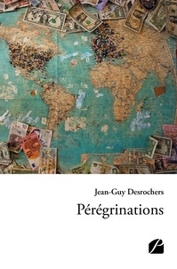 Jean-Guy Desrochers - Pérégrinations.