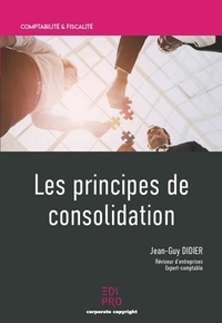 Jean-Guy Didier - Les principes de consolidation.