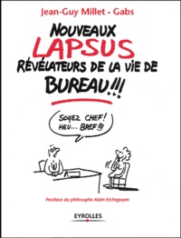 Jean-Guy Millet et  Gabs - Nouveaux Lapsus Revelateurs De La Vie De Bureau !!!.