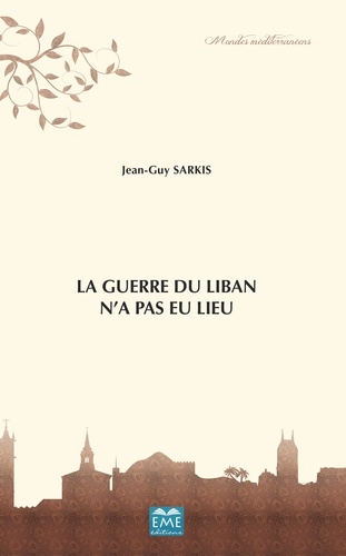 La guerre du Liban n'a pas eu lieu